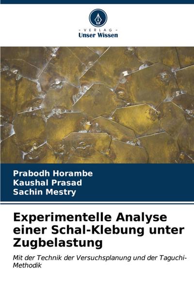 Experimentelle Analyse einer Schal-Klebung unter Zugbelastung