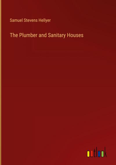 The Plumber and Sanitary Houses