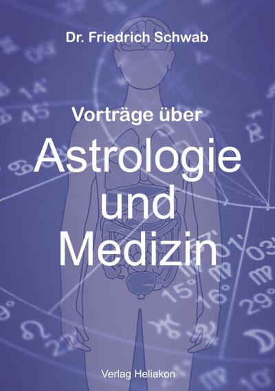 Vorträge über Astrologie und Medizin