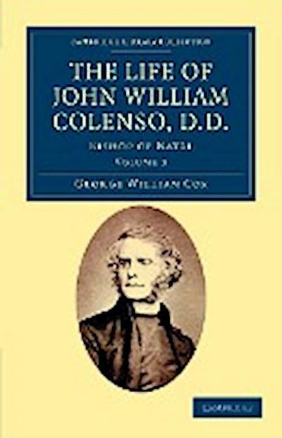 The Life of John William Colenso, D.D. - Volume 2