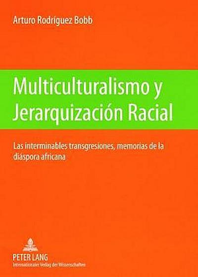 Multiculturalismo y Jerarquización Racial
