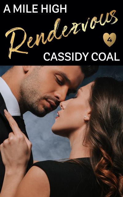 A Mile High Rendezvous (A Mile High Romance, #4)