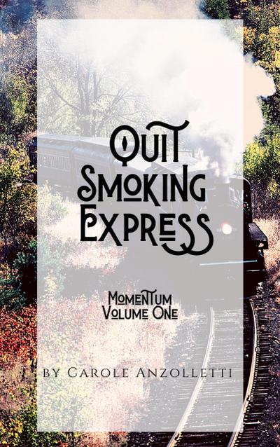 Quit Smoking Express : Momentum