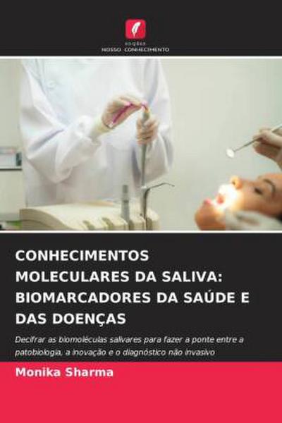 CONHECIMENTOS MOLECULARES DA SALIVA: BIOMARCADORES DA SAÚDE E DAS DOENÇAS