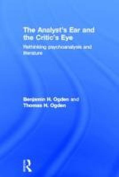 The Analyst’s Ear and the Critic’s Eye