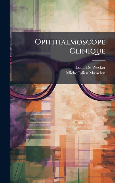 Ophthalmoscope Clinique