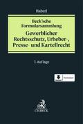 Beck’sche Formularsammlung Gewerblicher Rechtsschutz, Urheber-, Presse- und Kartellrecht