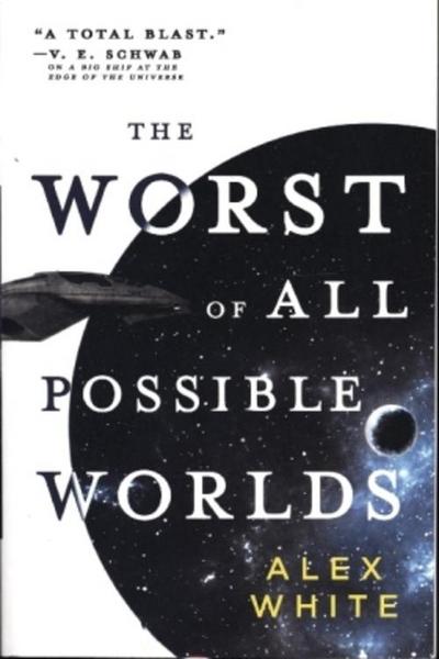 The Worst of All Possible Worlds