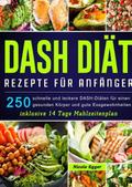 DASH Diät Rezepte für Anfänger