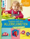 Basteln mit den Allerkleinsten von Susanne Pypke | Ebook