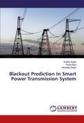 Blackout Prediction In Smart Power Transmission Sy