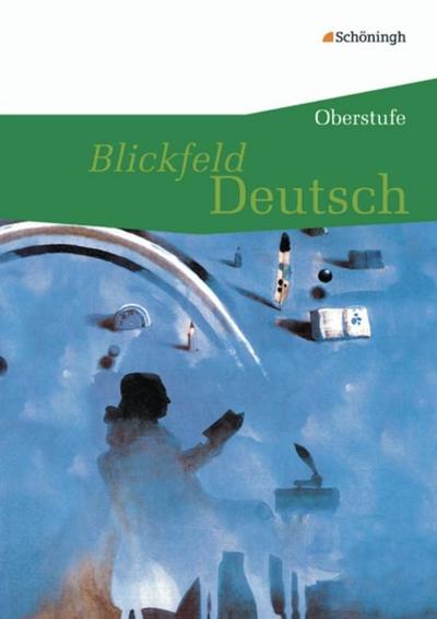Blickfeld Deutsch / Blickfeld Deutsch - Oberstufe