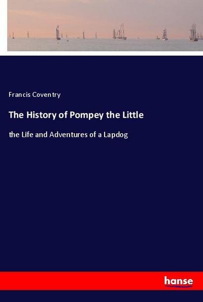 The History of Pompey the Little