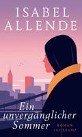 Ein unvergänglicher Sommer von Isabel Allende | Ebook