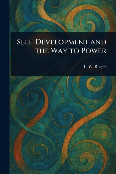 Self-Development and the Way to Power