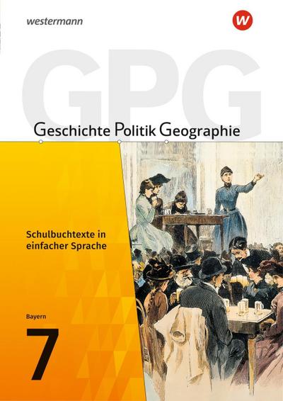 Geschichte - Politik - Geographie (GPG) - Ausgabe 2017 für Mittelschulen in Bayern
