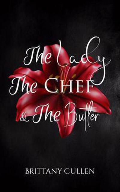 The Lady The Chef & The Butler