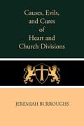 Causes, Evils, and Cures of Heart and Church Divisions