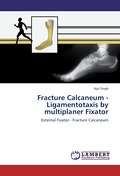 Fracture Calcaneum - Ligamentotaxis by multiplaner
