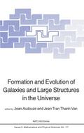 Formation and Evolution of Galaxies and Large Stru