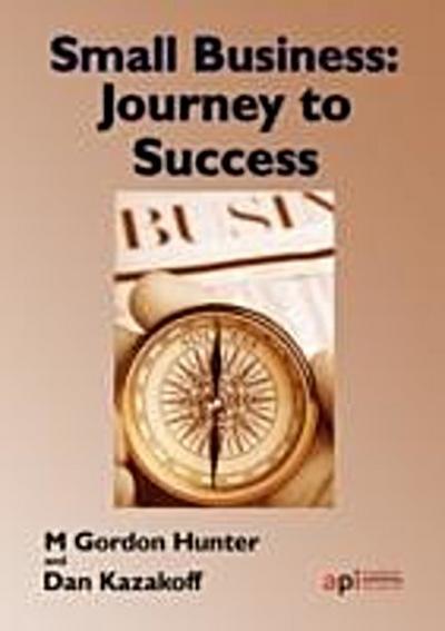 Small Business: Journey to Success : Handbook for Small Businesses