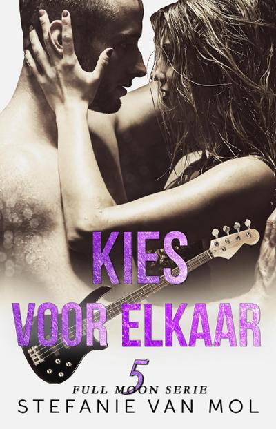 Kies voor elkaar (Full Moon, #5)