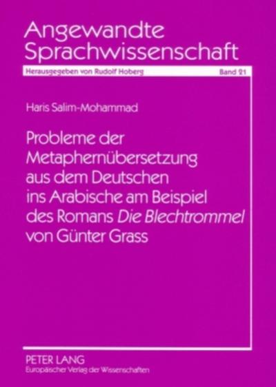 Probleme der Metaphernübersetzung aus dem Deutschen ins Arabische am Beispiel des Romans ’Die Blechtrommel’ von Günter Grass