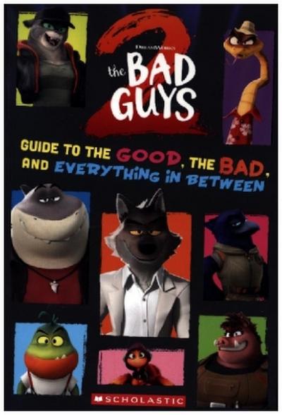 Bad Guys Movie 2: Guide to the Good, the Bad, and Everything in Between