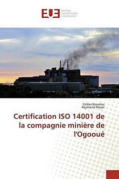 Certification ISO 14001 de la compagnie minière de l’Ogooué