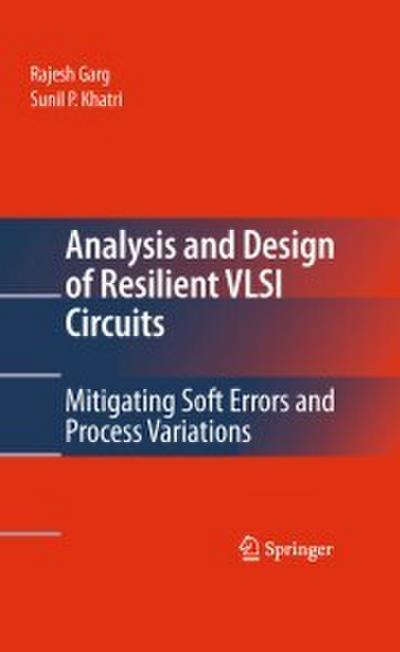 Analysis and Design of Resilient VLSI Circuits