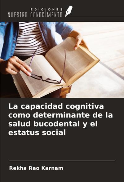 La capacidad cognitiva como determinante de la salud bucodental y el estatus social