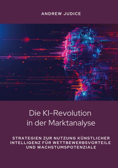 Die KI-Revolution  in der Marktanalyse