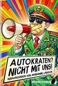 Autokraten? Nicht mit uns