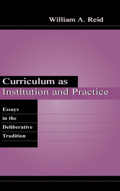 Curriculum as Institution and Practice
