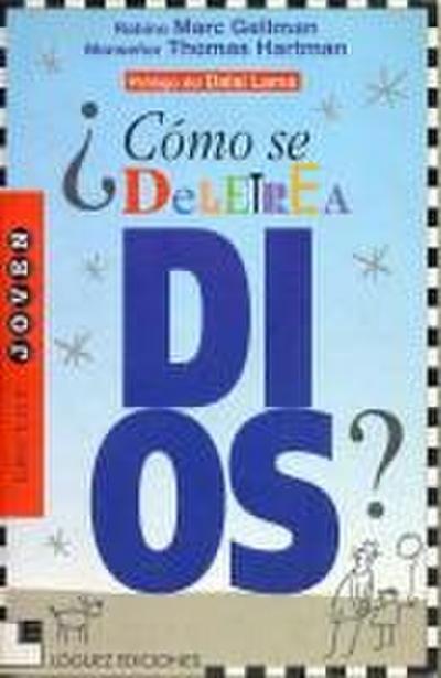 Cómo se deletrea Dios? : las grandes preguntas y respuestas de las religiones