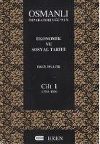 Osmanli Imparatorlugunun Ekonomik Ve Sosyal Tarihi Cilt 1