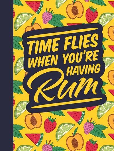 Time Flies When You’re Having Rum