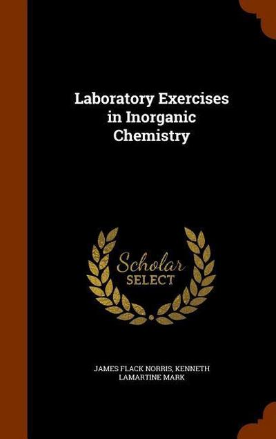 Laboratory Exercises in Inorganic Chemistry