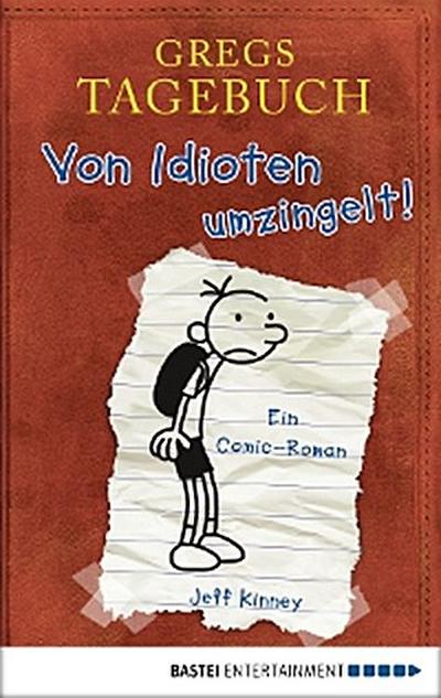 Gregs Tagebuch - Von Idioten umzingelt!