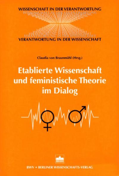 Etablierte Wissenschaft und feministische Theorie im Dialog