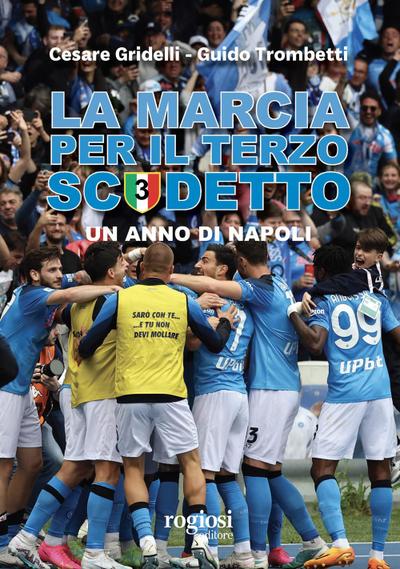 Gridelli, C: Marcia per il terzo scudetto. Un anno di Napoli