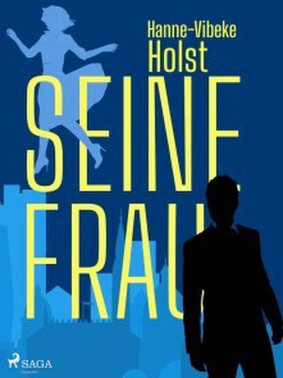 Seine Frau