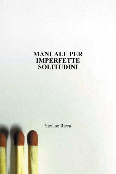 Manuale per imperfette solitudini