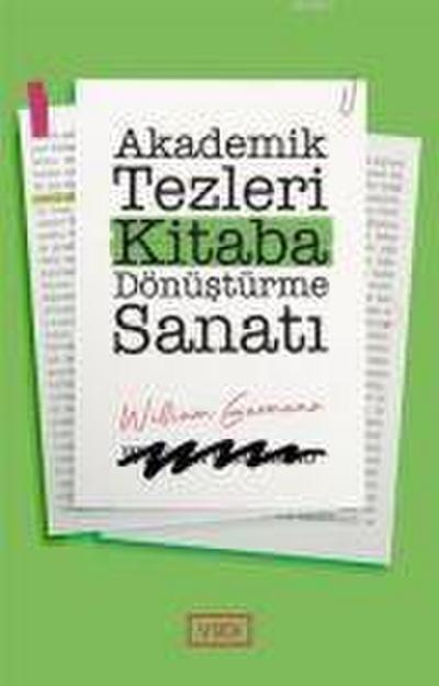 Akademik Tezleri Kitaba Dönüstürme Sanati