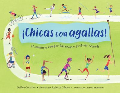 ¡Chicas Con Agallas! (Spanish Edition)
