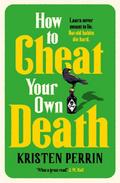 How to Cheat Your Own Death