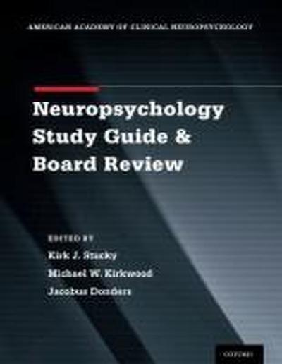 Clinical Neuropsychology Study Guide and Board Review