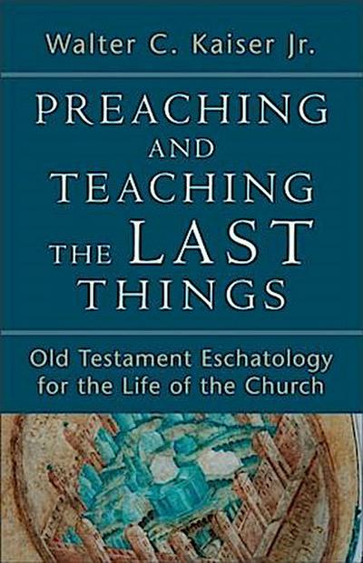 Preaching and Teaching the Last Things