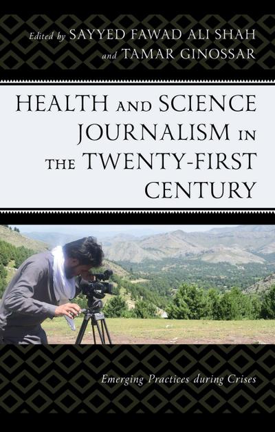 Health and Science Journalism in the Twenty-First Century
