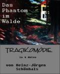 Das Phantom im Walde